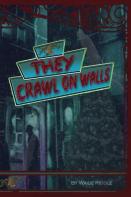 They Crawl On Walls
