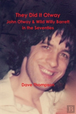 Bertrand.pt - They Did It Otway - John Otway & Wild Willy Barrett In The Seventies
