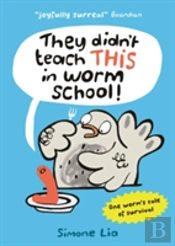 They Didn'T Teach This In Worm School!