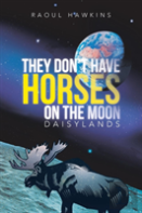 They Don'T Have Horses On The Moon