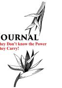 They Don'T Know The Power They Carry, Journal