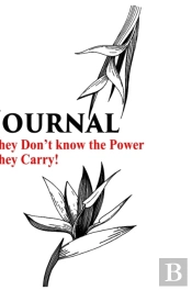 They Don'T Know The Power They Carry, Journal