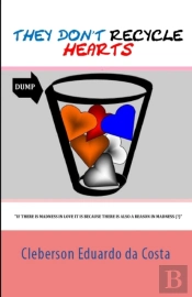 They Don'T  Recycle  Hearts