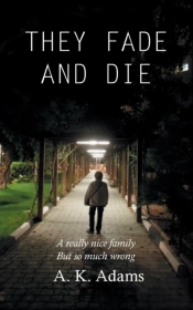 They Fade And Die