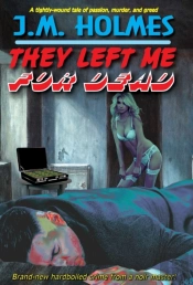 They Left Me For Dead