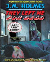 They Left Me For Dead Large Print Editio