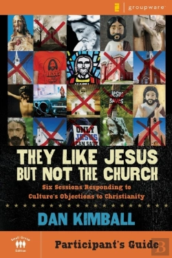 Bertrand.pt - They Like Jesus But Not The Church Bible Study Participant'S Guide