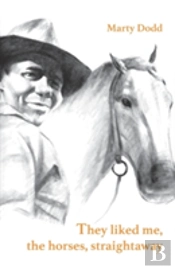 They Liked Me, The Horses, Straightaway
