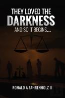 They Loved The Darkness