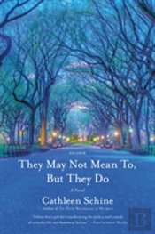 They May Not Mean To, But They Do