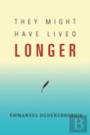 They Might Have Lived Longer