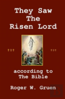 They Saw The Risen Lord
