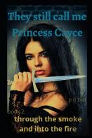 They Still Call Me Princess Cayce
