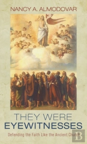 They Were Eyewitnesses