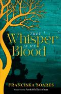 They Whisper In My Blood