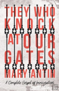 Bertrand.pt - They Who Knock At Our Gates - A Complete Gospel Of Immigration
