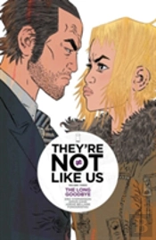 They'Re Not Like Us Volume 3: The Long Goodbye