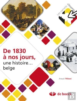 Bertrand.pt - Thibaut - De 1830 A Nos Jours Une Histoire Belge