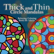 Thick And Thin Circle Mandalas - Relaxing Coloring Book For Adults