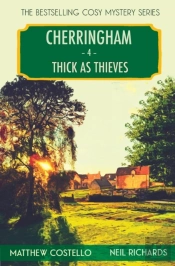 Thick As Thieves: A Cherringham Cosy Mys