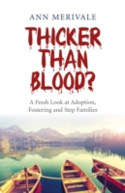 Bertrand.pt - Thicker Than Blood? Â€“ A Fresh Look At Adoption, Fostering And Step Families