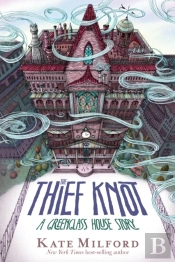 Thief Knot: A Greenglass House Story