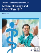 Thieme Test Prep For The Usmleâ®: Medical Histology And Embryology Q&A