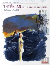 Thiên An Ou La Grande Traversée ; Du Viêtnam À Paris Xiii