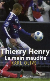 Thierry Henry ; La Main Maudite