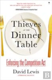 Thieves At The Dinner Table: Enforcing The Competition Act