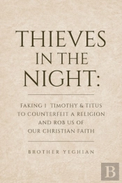 Thieves In The Night: Faking 1 Timothy A
