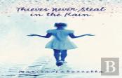 Thieves Never Steal In The Rain