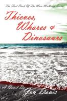 Thieves, Whores & Dinosaurs