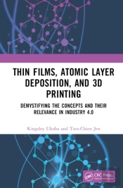 Thin Films, Atomic Layer Deposition, And 3d Printing