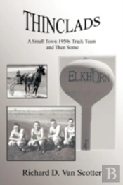 Thinclads: A Small Town 1950s Track Team