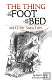 Thing At The Foot Of The Bed And Other Scary Tales