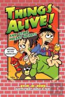 Things Alive! And Other Freaky Secrets