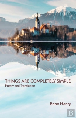 Bertrand.pt - Things Are Completely Simple: Poetry And