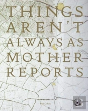 Things Aren'T Always As Mother Reports