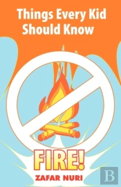Things Every Kid Should Know-Fire!