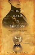 Things Half In Shadow