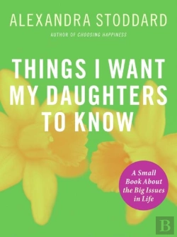 Bertrand.pt - Things I Want My Daughters To Know