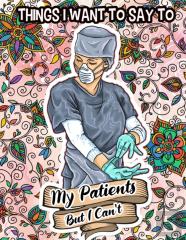 Things I Want To Say To My Patients But I Can'T
