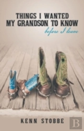 Things I Wanted My Grandson To Know Befo