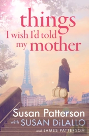 Things I Wish I Told My Mother