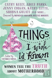 Things I Wish I'D Known