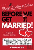Things I'D Like To Know Before We Get Married