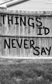 Things I'D Never Say