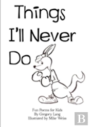 Things I'Ll Never Do