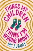 Things My Children Think I'M Wrong About